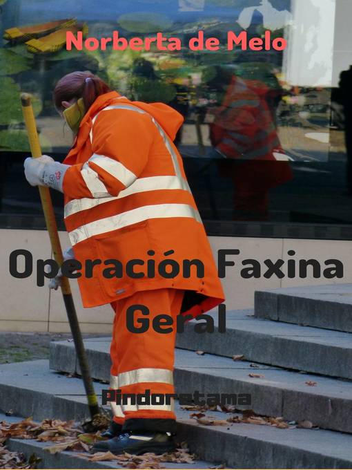Title details for Operación Faxina Geral by Norberta de Melo - Available
